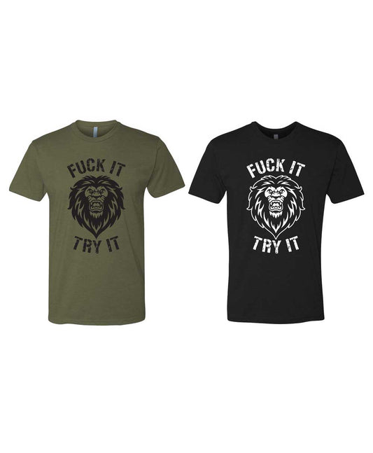 FUCK IT TRY IT! T-Shirt - Male