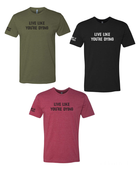 Live Like You're Dying T-Shirt - Male